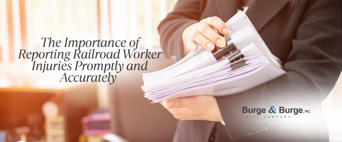 The Importance of Reporting Railroad Worker Injuries Promptly and Accurately
