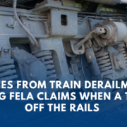 Injuries from Train Derailments: Navigating FELA Claims when a Train Goes Off the Rails